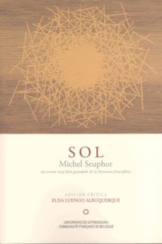 sol. michel seuhor un secreto muy bien guardado de la literatura francofonia (bilingue)-elisa alburquerque luengo-9788477239505