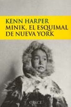 minik, el esquimal de nueva york-ken harper-9788477651505