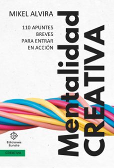 mentalidad creativa-mikel alvira-9788477685005