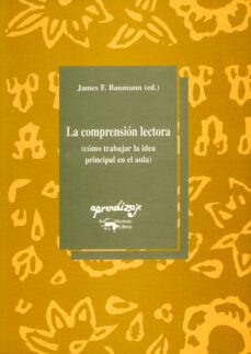comprension lectora: como trabajar la idea principal en el aula-james f. baumann-9788477740605