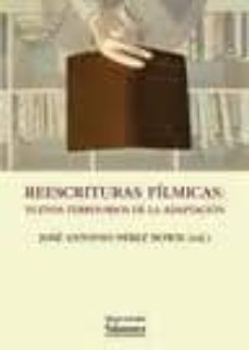 reescrituras filmicas: nuevos territorios de la adaptacion-9788478001705