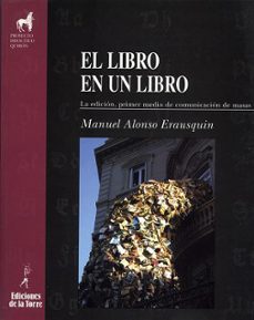 el libro en un libro: la edicion, primer medio de comunicacion de masas-9788479603205