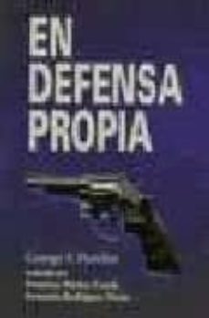en defensa propia sobre el caso goest y sus implicaciones legales-9788480020305