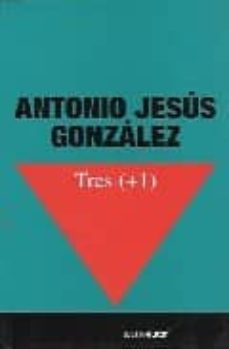 tres (+1)-jesus gonzalez garcia-9788480484305