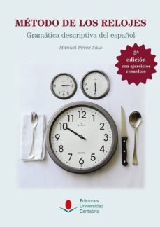 metodo de los relojes  (3ª ed. revisada y ampliada)-manuel perez saiz-9788481027105