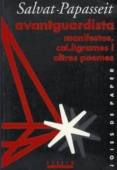 avantguardista. manifestos, cal.ligrames i altres poemes-9788481310405