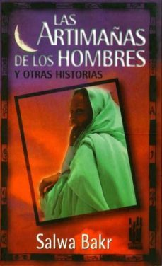 las artimañas de los hombres y otras historias-salwa bakr-9788481360905