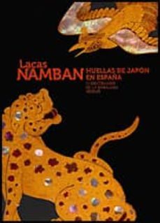 lacas namban: huellas de japon en españa: iv centenario de la embajada keicho-9788481815405