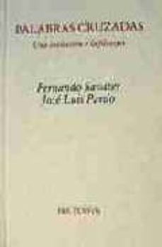 palabras cruzadas: una invitacion a la filosofia-fernando savater-jose luis pardo-9788481915105