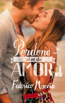 perdona si et dic amor (ebook)-federico moccia-9788482561905