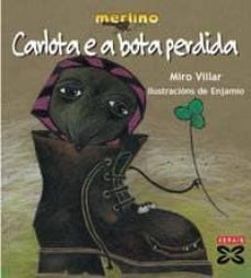 carlota e a bota perdida-miro villar-9788483028605