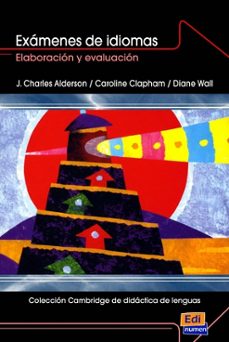 examenes de idiomas: elaboracion y evaluacion-j. charles alderson-caroline clapham-dianne wall-9788483230305