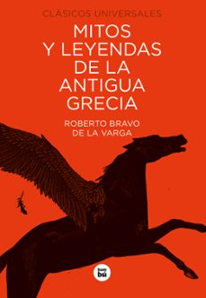 mitos y leyendas de la antigua grecia-roberto bravo de la varga-9788483437605