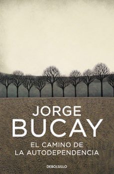 el camino de la autodependencia-jorge bucay-9788483461105