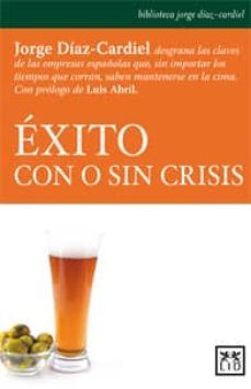 exito con o sin crisis (ebook)-jorge diaz cardiel-9788483567005