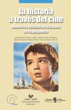 la historia a traves del cine: memoria e historia en la españa de la posguerra-9788483734605