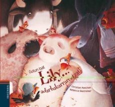 gutun bat lily... adarbakarrarentzat!-christian ponchon-9788483945605