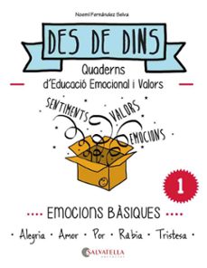 emocions basiques: des de dins 1 (alegria-amor-por-rabia-tristesa )-noemi fernandez selva-9788484128205