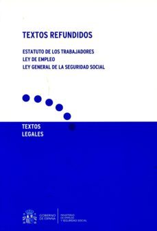 textos refundidos. estatutos de los trabajadores. ley de empleo. ley general de la seguridad social-9788484174905
