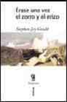 erase una vez el erizo y el zorro: las humanidades y la ciencia e n el tercer milenio-stephen jay gould-9788484325505