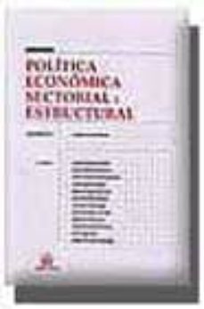 politica economica sectorial y estructural-andres garcia reche-9788484427605