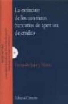la extincion de los contratos bancarios de apertura de credito-fernando juan y mateu-9788484444305