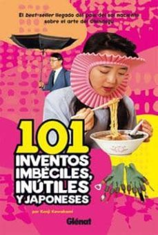101 inventos imbeciles: inutiles y japoneses-9788484499305