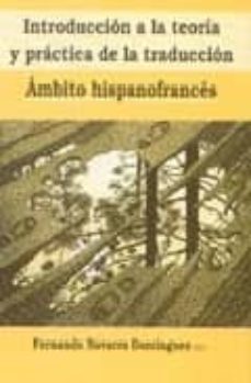 introduccion a la teoria y practica de la traduccion: ambito hisp anofrances-9788484540205