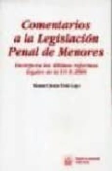 comentarios a la legislacion penal de menores: incorpora las ulti mas reformas legales de la lo 8/2006-manuel jesus dolz lago-9788484567905
