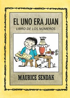 el uno era juan: libro de los números-maurice sendak-9788484643005