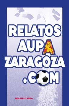 relatos aupa zaragoza.com-9788484655305