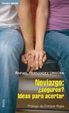noviazgo ¿seguros? ideas para acertar (3ª ed.)-rafael hernandez uriguen-9788484692805