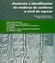 anatomia e identificacion de maderas coniferas a nivel de especie = anatomy and identification of conifers wood as a species-9788484761105