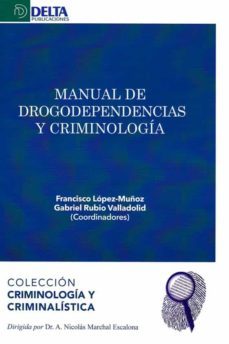 manual de dropodependencias y criminologia-francisco lopez muñoz-gabriel rubio valladolid-9788485699605