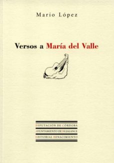 versos a maria del valle (incluye facsimiles)-9788486307905