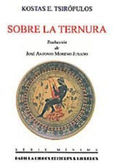 sobre la ternura-kostas e. tsiropulos-9788489769205