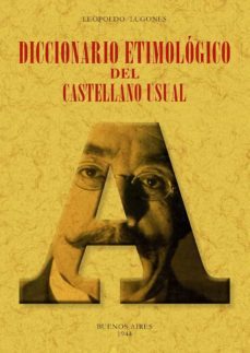 diccionario etimologico del castellano usual-leopoldo lugones-9788490017005