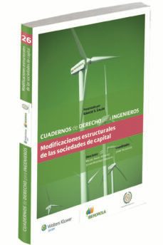 cuadernos de derecho para ingenieros num. 26 modificaciones estructurales de las sociedades de capital-9788490203705
