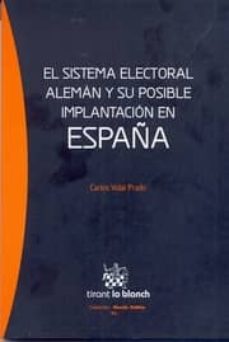 el sistema electoral aleman y su posible implantacion en españa-carlos vidal prado-9788490332405
