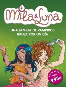 mila y luna: una familia de vampiros / bruja por un dia-9788490430705