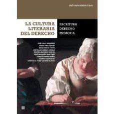 la cultura literaria del derecho. escritura derecho memoria-9788490459805