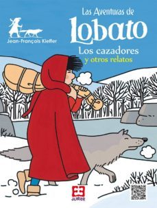 aventuras de lobato 2 - los cazadores y otros relatos-jean françois kieffer-9788490550205