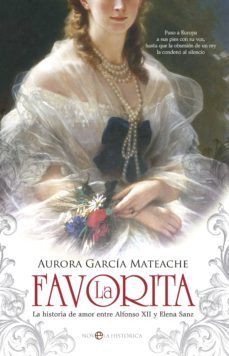 la favorita-aurora garcia mateache-9788490604205