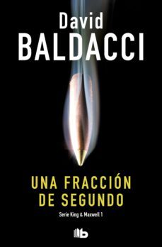 una fracción de segundo (saga king y maxwell 1) (ebook)-david baldacci-9788490695005