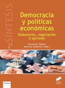 democracia y politicas economicas: elaboracion, negociacion y opciones-9788490771105