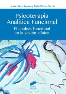 psicoterapia analitica funcional (ebook)-luis valero aguayo-rafael ferro garcia-9788490776605