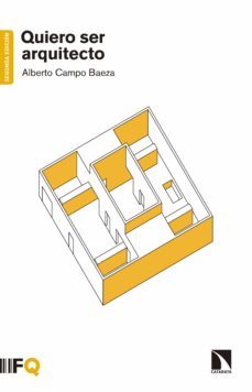 quiero ser arquitecto (ebook)-alberto campo baeza-9788490977705