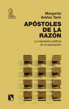apostoles de la razon: la represion politica en la educacion-margarita ibañez tarin-9788490979105
