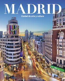 madrid: ciudad monumental (edicion de lujo)-9788491033905