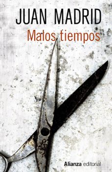 malos tiempos-juan madrid-9788491049005